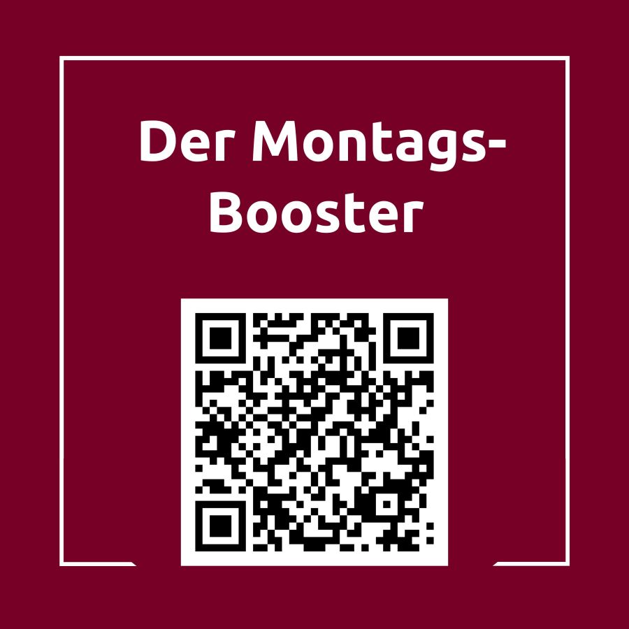 Der Montagsbooster: So starten Sie gut in die Woche.