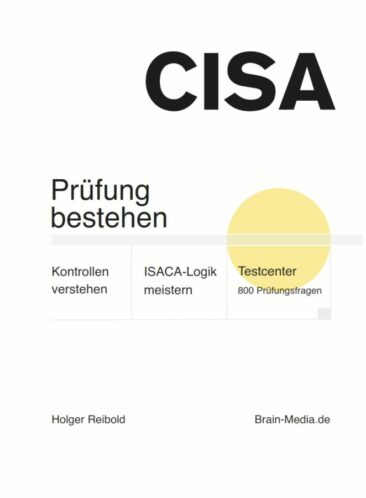 Erstes deutschsprachiges Fachbuch zur CISA-Zertifizierung erschienen