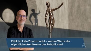 Ethik ist kein Zusatzmodul – warum Werte die eigentliche Architektur der Robotik sind