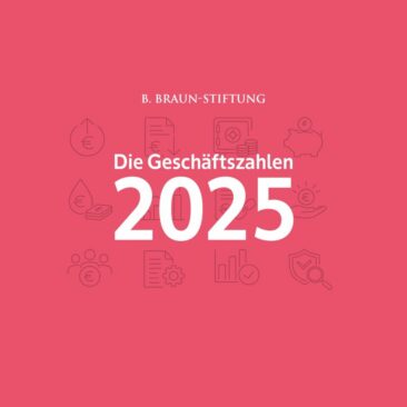 Geschäftsjahr 2025: B. Braun-Stiftung zeigt Vielfalt und setzt auf Vernetzung im Gesundheitswesen