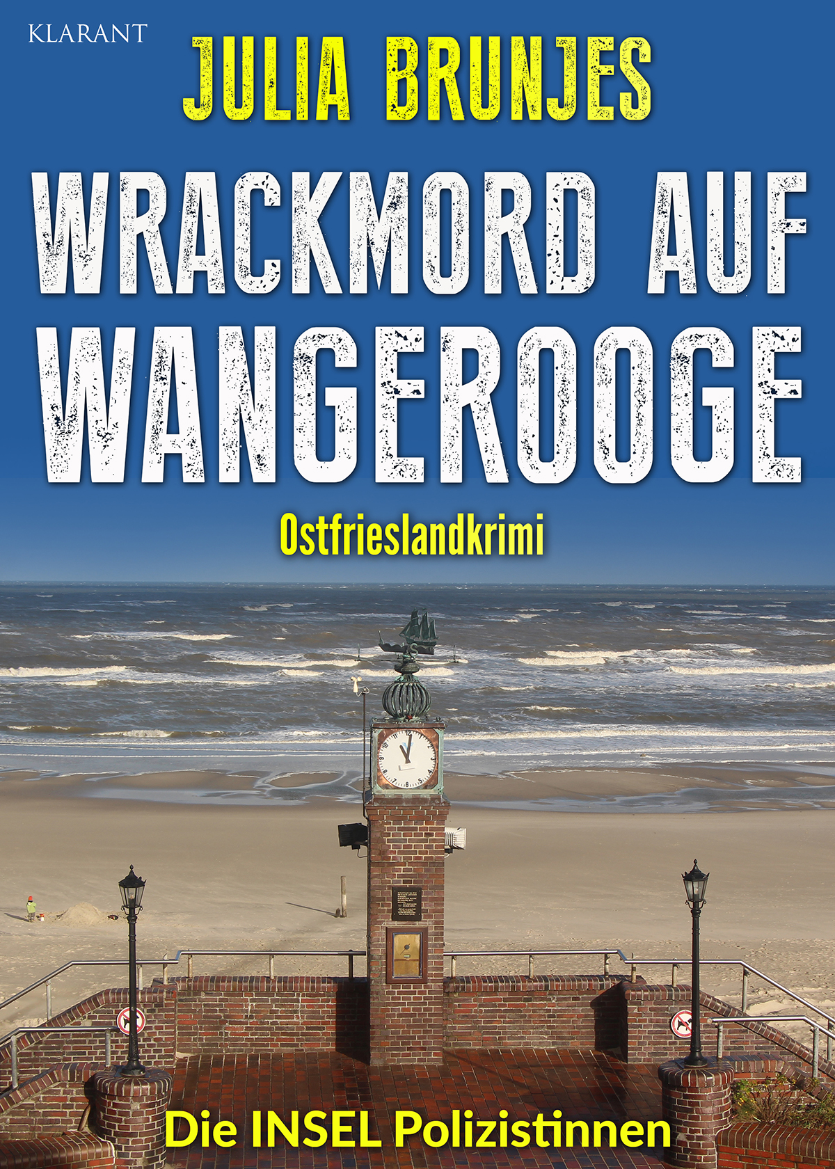 Neuerscheinung: Ostfrieslandkrimi „Wrackmord auf Wangerooge“ von Julia Brunjes im Klarant Verlag