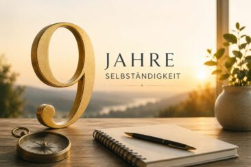 Neun Jahre Selbständigkeit: Warum ich heute vieles anders mache als am Anfang