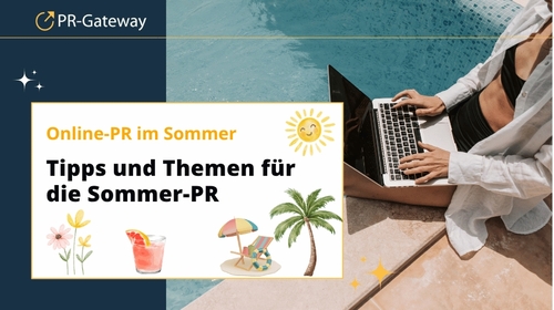 Online-PR im Sommer:  Tipps für mehr Aufmerksamkeit in der nachrichtenarmen Zeit