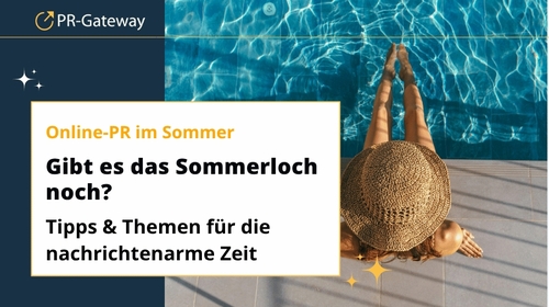 Sommer-PR: Chancen in der nachrichtenarmen Zeit nutzen