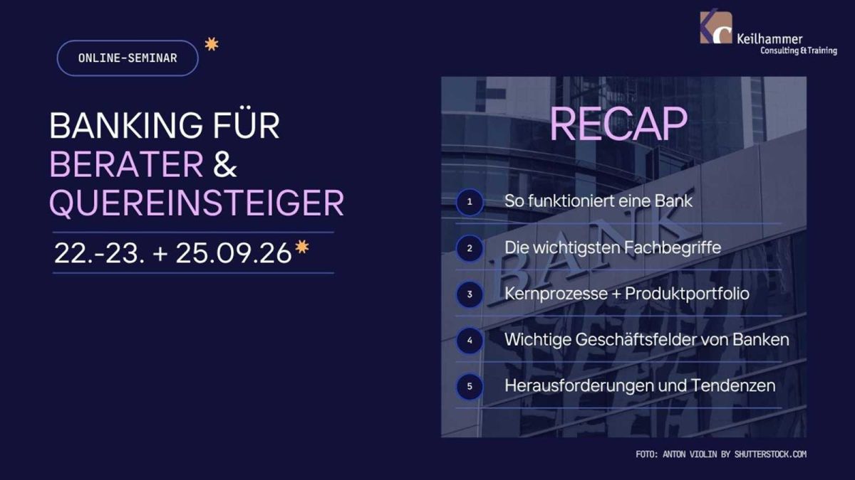 Banking für Berater und Quereinsteiger (Online-Seminar, 2+1 Tage) – Kompakt, praxisnah, verständlich Sept. ’26