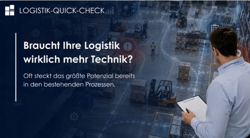 Logistik-Quick-Check: Erst die richtigen Hebel finden, dann investieren.