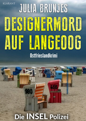 Neuerscheinung: Ostfrieslandkrimi „Designermord auf Langeoog“ von Julia Brunjes im Klarant Verlag