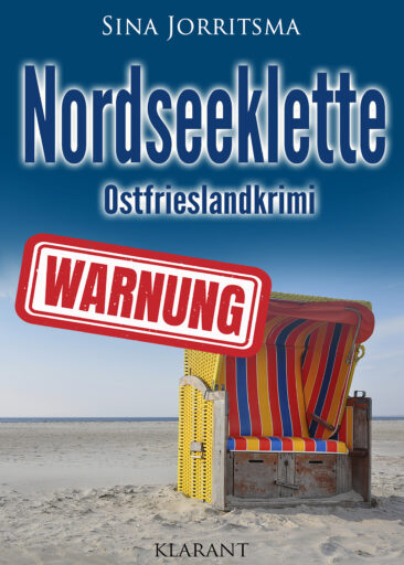 Neuerscheinung: Ostfrieslandkrimi „Nordseeklette“ von Sina Jorritsma im Klarant Verlag