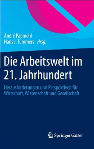 Die Arbeitswelt im 21. Jahrhundert