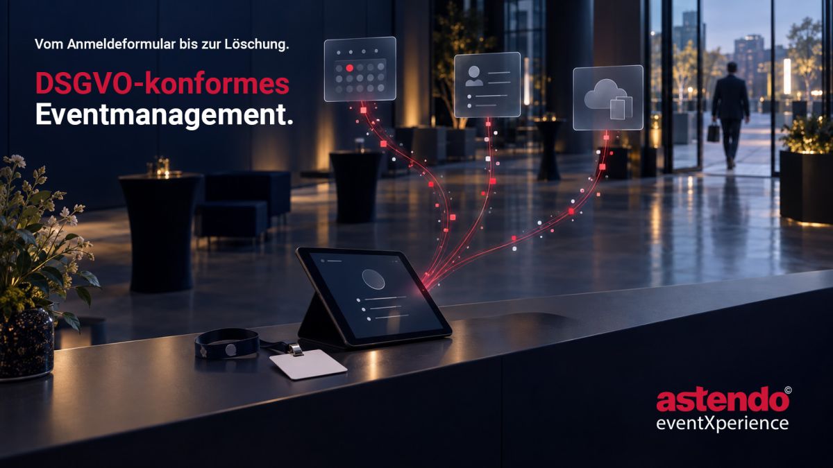 DSGVO-konformes Eventmanagement – vom Anmeldeformular bis zur Löschung
