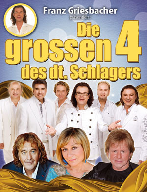 Franz Griesbacher präsentiert – Die großen 4 des deutschen Schlagers – 40 Jahre Schlagergeschichte