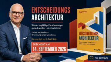 Neu-Erscheinung: „Entscheidungsarchitektur. Warum gute Entscheidungen gebaut werden – nicht entstehen.“