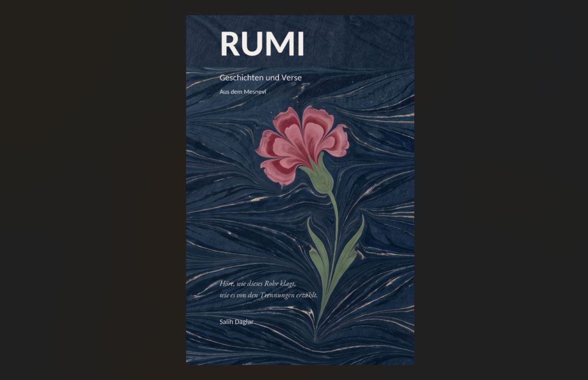 Rumi lesen statt Rumi zitieren: Salih Daglar bringt das Mesnevi neu ins Deutsche