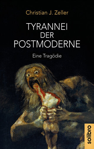 „Tyrannei der Postmoderne“ – eine politische Zeitdiagnose