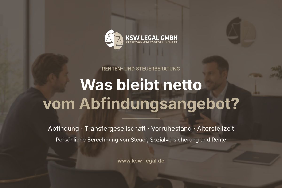 Abfindung, Altersteilzeit oder Vorruhestand: Was bleibt netto? Münchner Kanzlei rechnet alle Wege durch