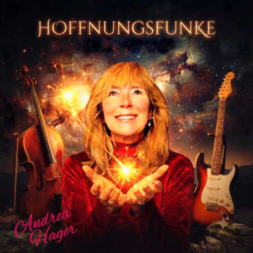 Andrea Hager „Hoffnungsfunke“ Ein musikalisches Leuchten in dunklen Zeiten