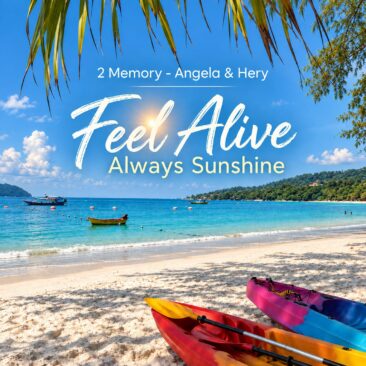 Der neue Song von 2 Memory (Angela & Hery) – Feel Alive – Always Sunshine