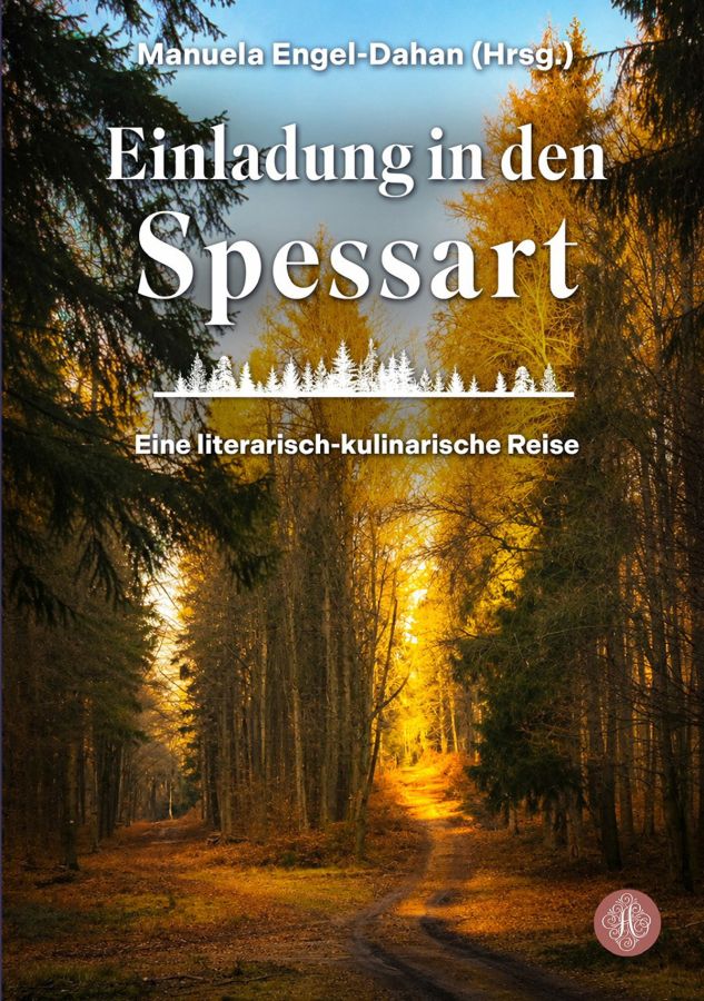 Einladung in den Spessart – Literarisch-kulinarische Anthologie