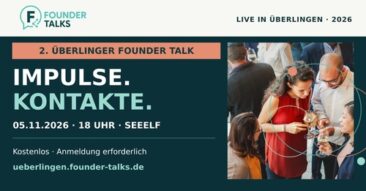 Founder Talks Überlingen: Gründen, finanzieren, vernetzen