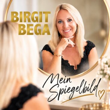 Neue Musik von Birgit Bega „Mein Spiegelbild“