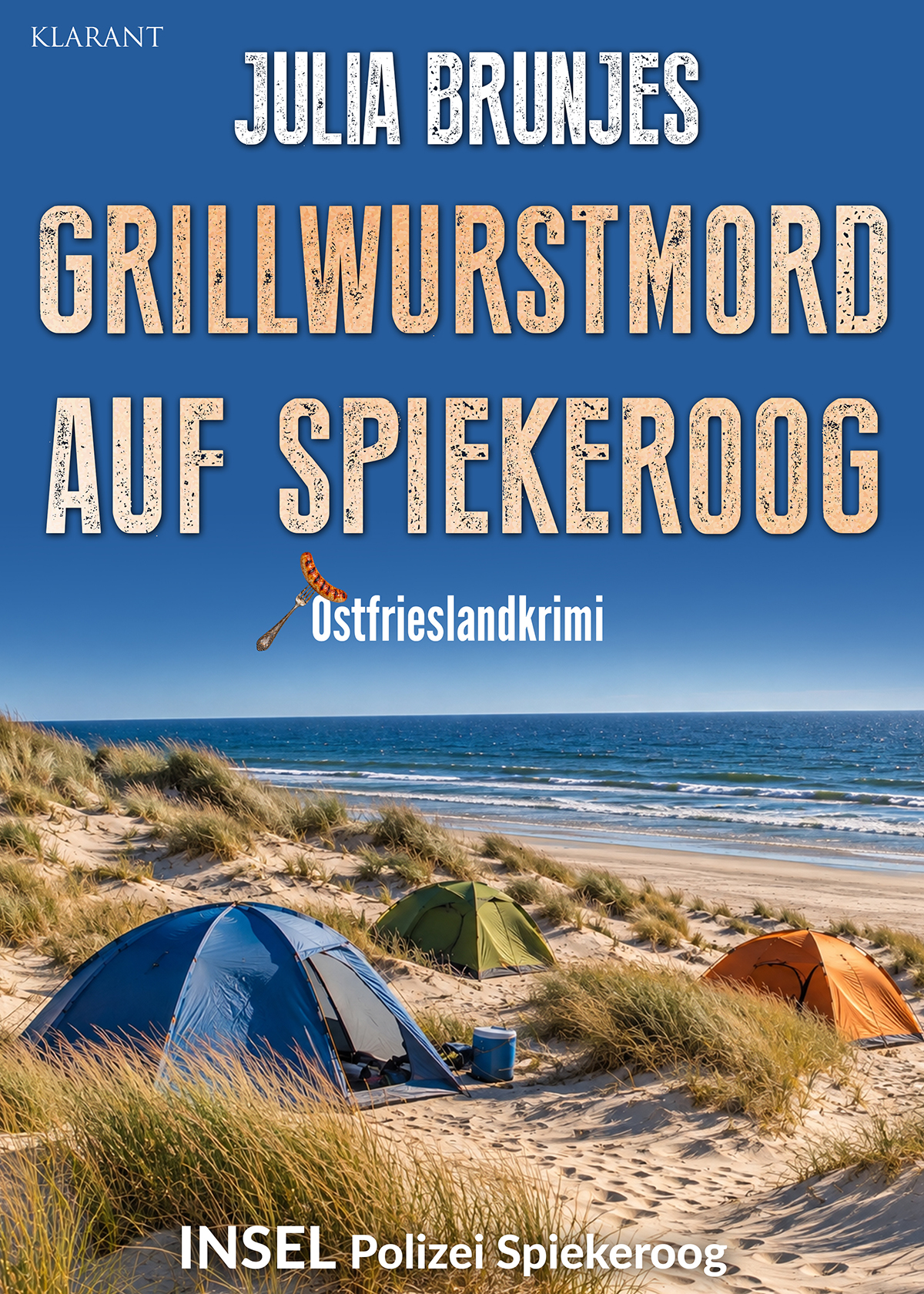Neuerscheinung: Ostfrieslandkrimi „Grillwurstmord auf Spiekeroog“ von Julia Brunjes im Klarant Verlag