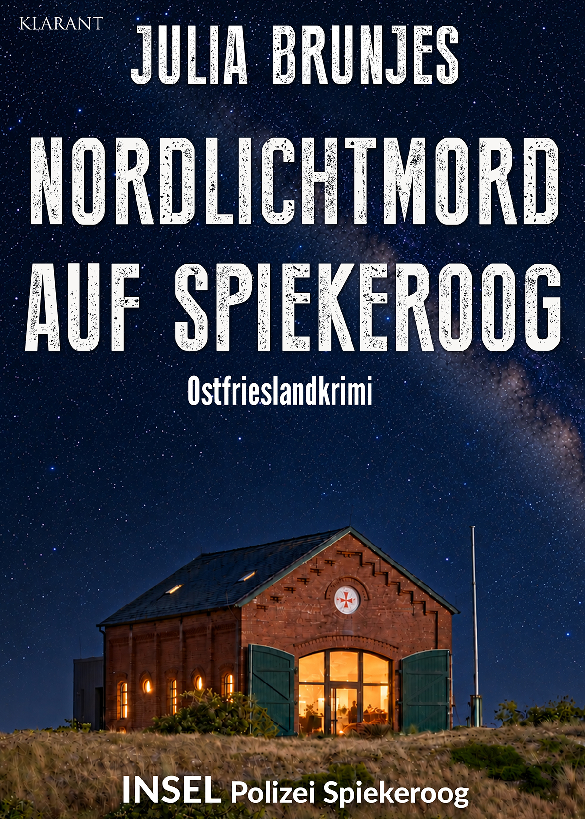 Neuerscheinung: Ostfrieslandkrimi „Nordlichtmord auf Spiekeroog“ von Julia Brunjes im Klarant Verlag