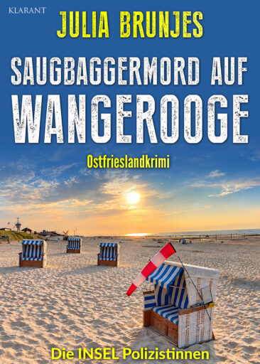 Neuerscheinung: Ostfrieslandkrimi „Saugbaggermord auf Wangerooge“ von Julia Brunjes im Klarant Verlag