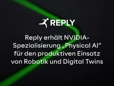 Reply erhält NVIDIA-Spezialisierung „Physical AI“ für den produktiven Einsatz von Robotik und Digital Twins