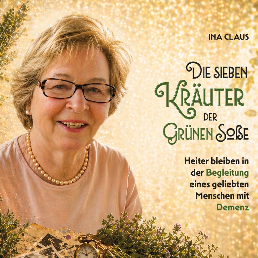 „Was ist denn Grüne Soße?“ – Buch über Demenz, Abschied und Humor für pflegende Angehörige
